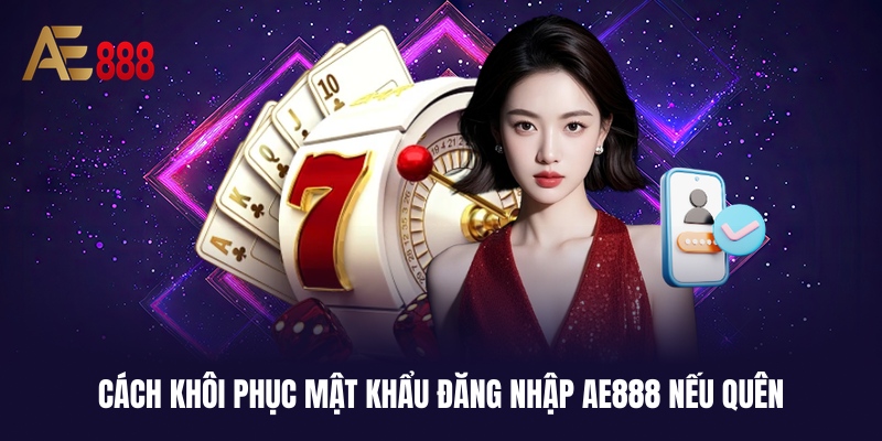 Cách để khôi phục tài khoản nếu thành viên quên