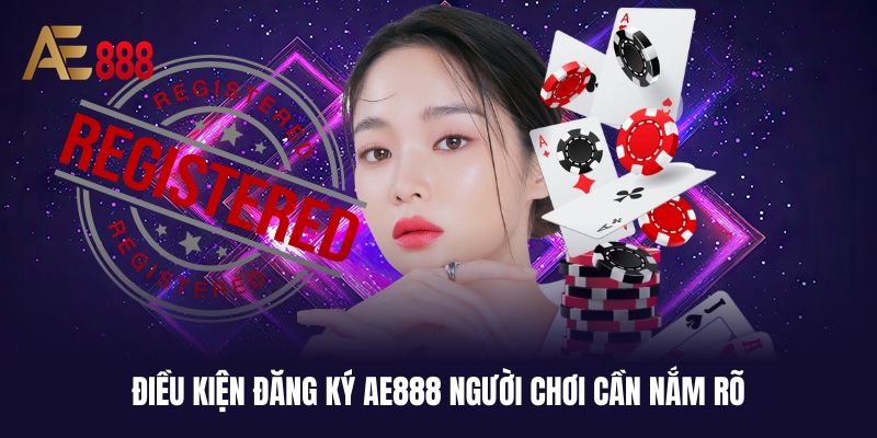 Điều kiện để được tạo tài khoản trên nhà cái