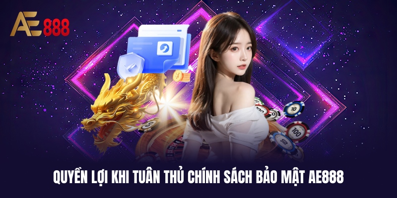Quyền lợi của người chơi trong từng chính sách bảo mật AE888